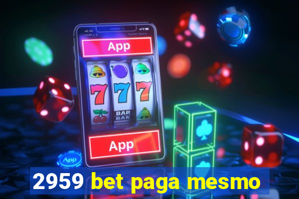 2959 bet paga mesmo